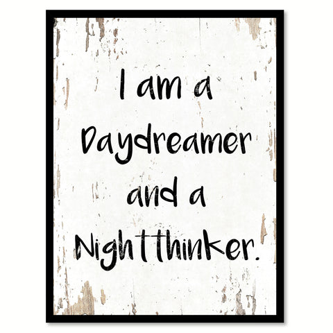 I Am A Daydreamer And A Nightthinker Quote Saying Home Decor Wall Art Gift Ideas 111758