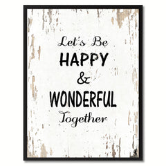 Let's Be Happy & Wonderful Together Saying Canvas Print, Black Picture Frame Home Decor Wall Art Gifts