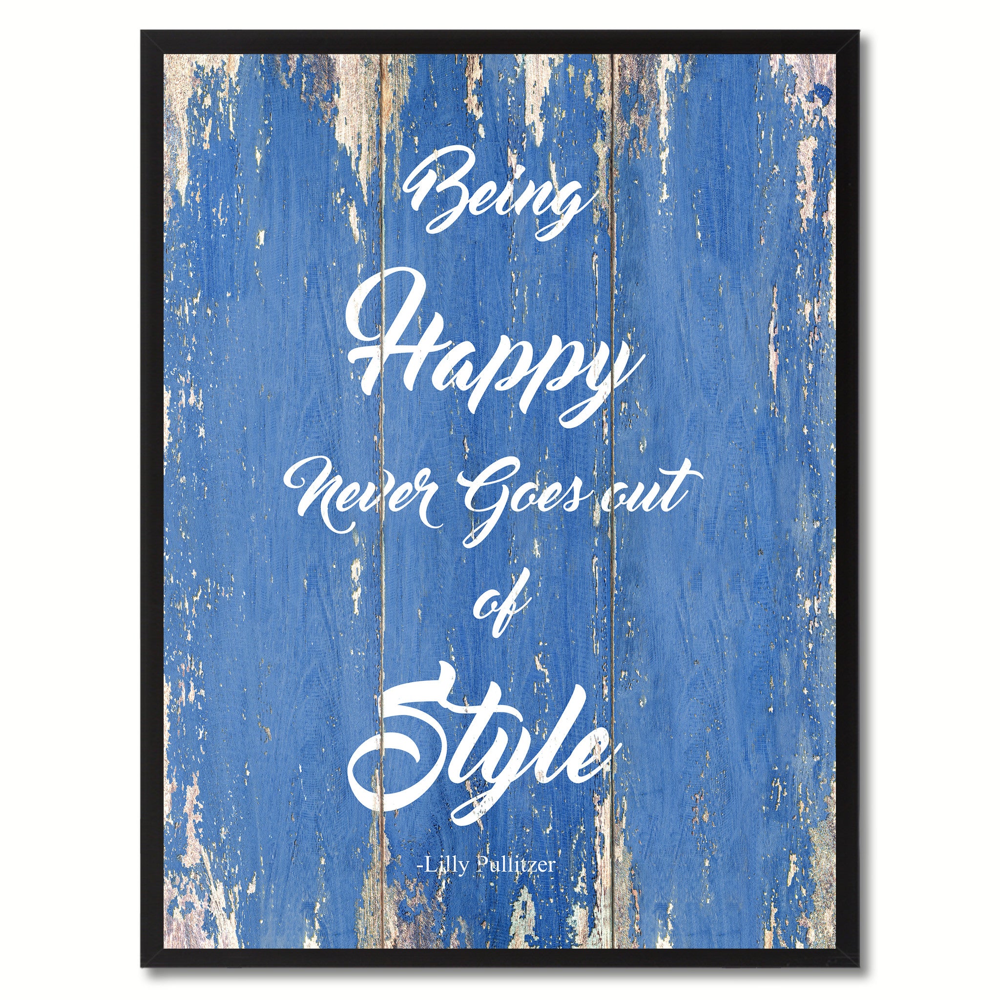 Being Happy Never Goes Out Of Style Lilly Pulitzer Saying Canvas Print, Black Picture Frame Home Decor Wall Art Gifts