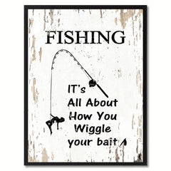 Fishing It's All About How You Wiggle Your Bait Saying Canvas Print, Black Picture Frame Home Decor Wall Art Gifts