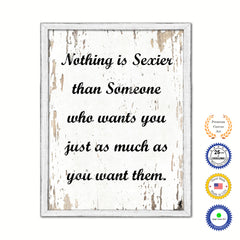 Nothing Is Sexier Than Someone Who Wants You Vintage Saying Gifts Home Decor Wall Art Canvas Print with Custom Picture Frame