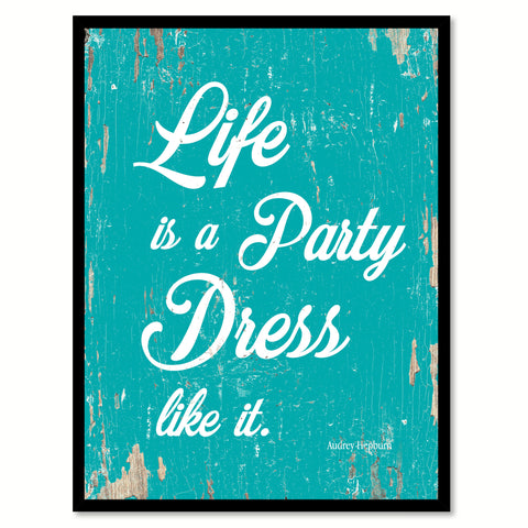 Life Is A Party Dress Like It Audrey Hepburn Quote Saying Framed Canvas Print Gift Ideas Home Decor Wall Art 111559 Aqua