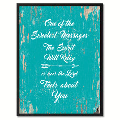 One of the sweetest messages the spirit will relay is how the Lord feels about you Religious Quote Saying Gift Ideas Home Decor Wall Art