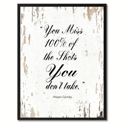 You miss 100% of the shots you don't take - Wayne Gretzky Motivation Quote Canvas Print Picture Frame Home Decor Wall Art Gifts, White