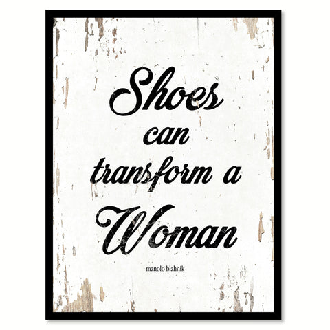 Shoes Can Transform A Woman Manolo Blahnik Quote Saying Framed Canvas Print Gift Ideas Home Decor Wall Art 111858 White