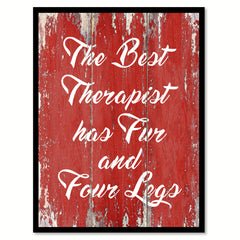 The Best Therapist Has Fur And Four Legs Inspirational Quote Saying Gift Ideas Home Decor Wall Art