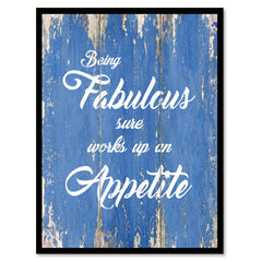 Being Fabulous Sure Works Up An Appetite Motivation Quote Saying Gift Ideas Home Decor Wall Art