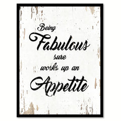 Being Fabulous Sure Works Up An Appetite Motivation Quote Saying Home Decor Wall Art Gift Ideas 111696