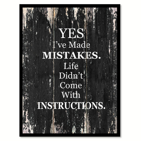 Yes I've made mistakes life didn't come with instructions Motivational Quote Saying Canvas Print with Picture Frame Home Decor Wall Art