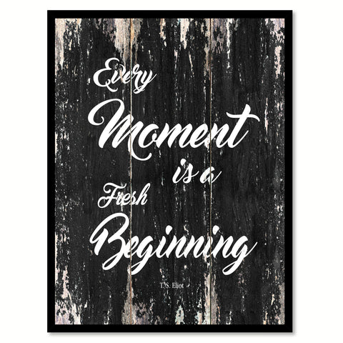 Every moment is a fresh beginning Motivational Quote Saying Canvas Print with Picture Frame Home Decor Wall Art