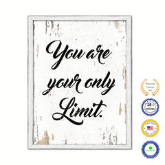 You Are Your Only Limit Vintage Saying Gifts Home Decor Wall Art Canvas Print with Custom Picture Frame