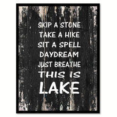 Skip a stone take a hike sit a spell daydream just breathe this is lake 2 Motivational Quote Saying Canvas Print with Picture Frame Home Decor Wall Art