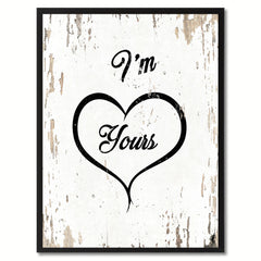 I'm yours Valentine Quote Saying Gift Ideas Home Decor Wall Art