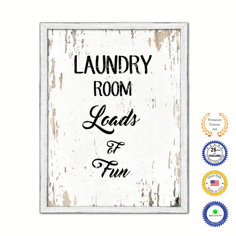 Laundry Room Loads Of Fun Vintage Saying Gifts Home Decor Wall Art Canvas Print with Custom Picture Frame