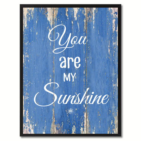 You are My Sunshine Happy Quote Saying Gift Ideas Home Décor Wall Art