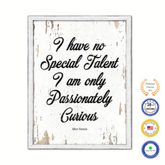 I Have No Special Talent I Am Only Passionately Curious Vintage Saying Gifts Home Decor Wall Art Canvas Print with Custom Picture Frame