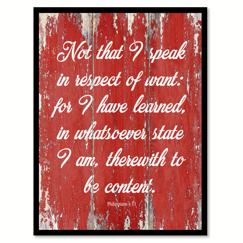 Not That I Speak In Respect Of Want Philippians 4:11 Quote Saying Gift Ideas Home Decor Wall Art