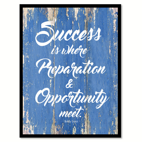 Success Is Where Preparation And Opportunity Meet Bobby Unser Inspirational Quote Saying Gift Ideas Home Decor Wall Art