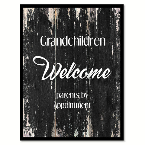 Grandchildren welcome parents by appointment Funny Quote Saying Canvas Print with Picture Frame Home Decor Wall Art