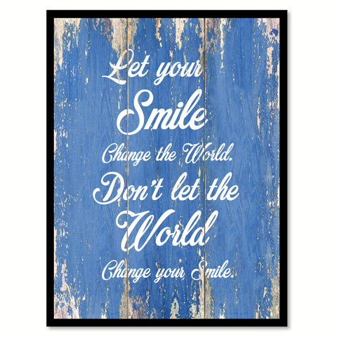 Let your smile change the world Quote Saying Gift Ideas Home Décor Wall Art