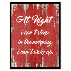 At Night I can't Sleep In The Morning  Quote Saying Gift Ideas Home Décor Wall Art