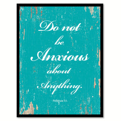 Do Not Be Anxious Quote Saying Gift Ideas Home Decor Wall Art 111475