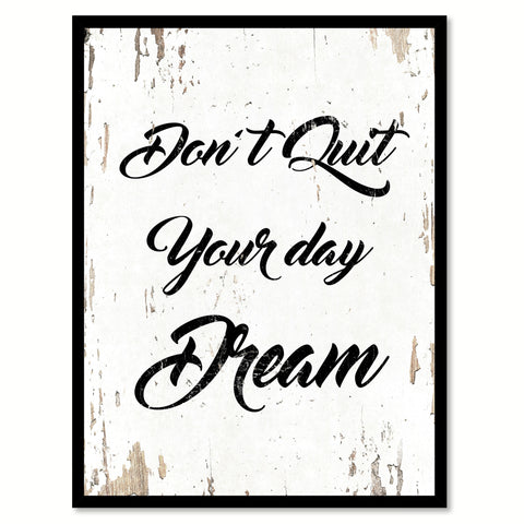 Don't Quit Your Day Dream Motivation Saying Gift Ideas Home Decor Wall Art