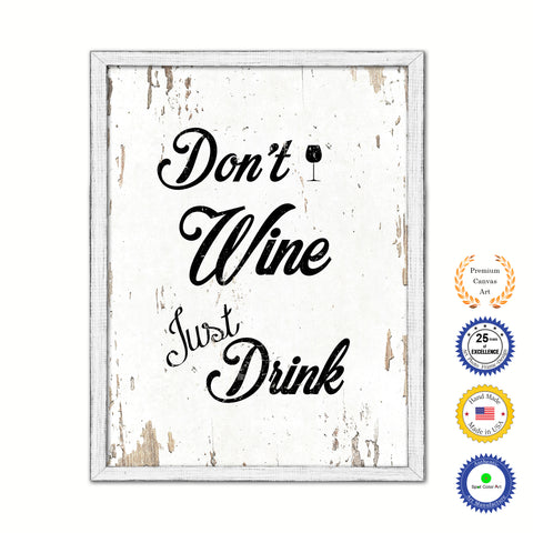 Don't Wine Just Drink Vintage Saying Gifts Home Decor Wall Art Canvas Print with Custom Picture Frame