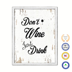 Don't Wine Just Drink Vintage Saying Gifts Home Decor Wall Art Canvas Print with Custom Picture Frame