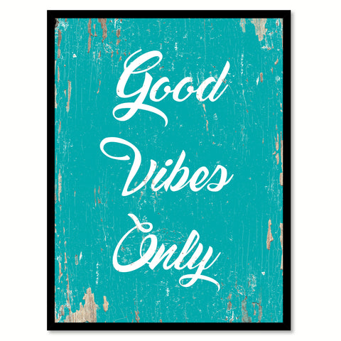 Good Vibes Only Quote Saying Home Decor Wall Art Gift Ideas 111747