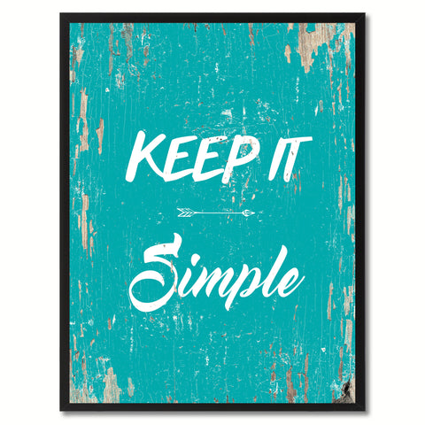 Keep it simple Wisdom Quote Saying Gift Ideas Home Decor Wall Art