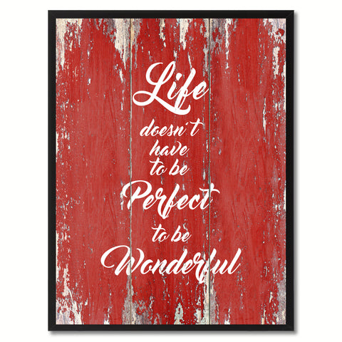 Life doesn't have to be perfect Inspirational Quote Saying Gift Ideas Home Décor Wall Art