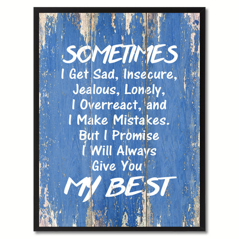 Sometimes I Get Sad Inspirational Quote Saying Gift Ideas Home Décor Wall Art