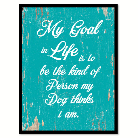 My Goal In Life Quote Saying Home Decor Wall Art Gift Ideas 111819