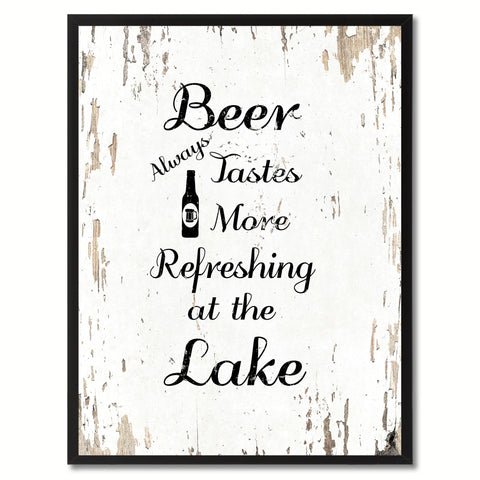 Beer Always Tastes More Refreshing At The Lake Saying Canvas Print, Black Picture Frame Home Decor Wall Art Gifts