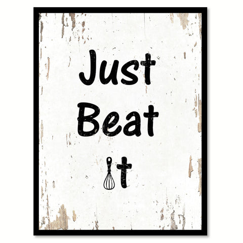 Just Beat It Funny Quote Saying Gift Ideas Home Decor Wall Art 111542