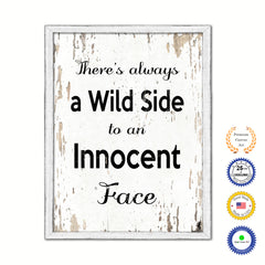 There's Always A Wild Side To An Innocent Face Vintage Saying Gifts Home Decor Wall Art Canvas Print with Custom Picture Frame