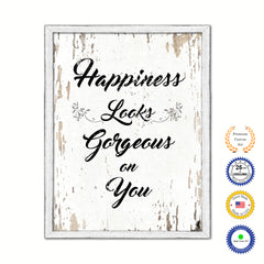 Happiness Looks Gorgeous On You Vintage Saying Gifts Home Decor Wall Art Canvas Print with Custom Picture Frame