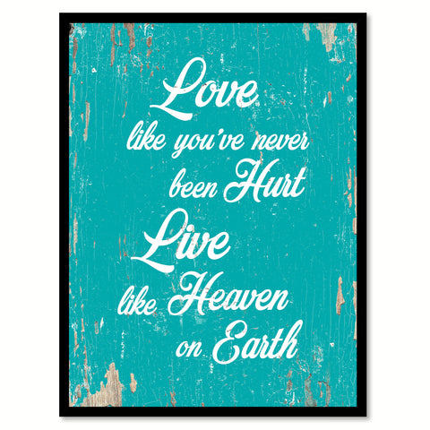 Love Like You've Never Been Hurt Quote Saying Home Decor Wall Art Gift Ideas 111807