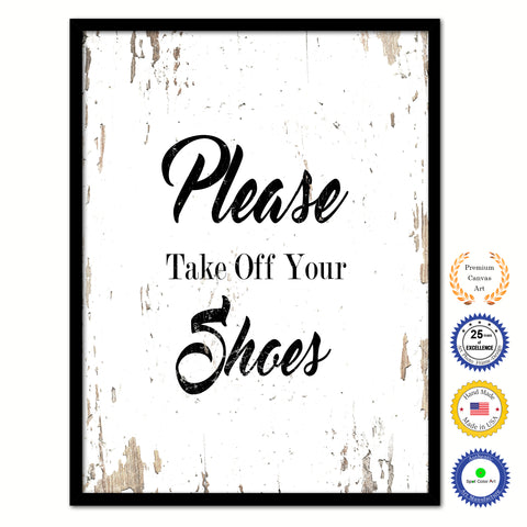 Please take off your shoes Quote Saying Gifts Ideas Home Decor Wall Art