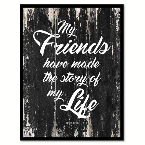 My friends have made the story of my life Motivational Quote Saying Canvas Print with Picture Frame Home Decor Wall Art