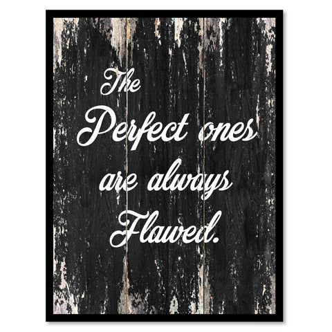 The perfect ones are always flawed Motivational Quote Saying Canvas Print with Picture Frame Home Decor Wall Art