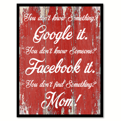 You don't know something google it Funny Quote Saying Gift Ideas Home Décor Wall Art