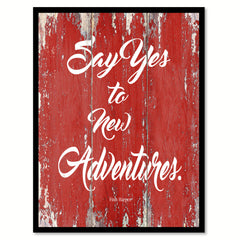 Say Yes To New Adventures Finn Harper Inspirational Quote Saying Gift Ideas Home Decor Wall Art