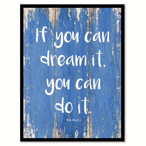 If You Can Dream It You Can Do It Walt Disney Inspirational Quote Saying Gift Ideas Home Decor Wall Art