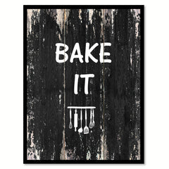 Bake it Motivational Quote Saying Canvas Print with Picture Frame Home Decor Wall Art