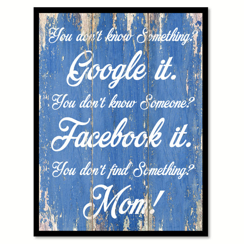You don't know something google it Funny Quote Saying Gift Ideas Home Décor Wall Art