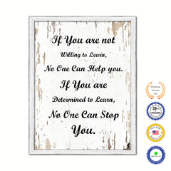 If You Are Not Willing To Learn No One Can Help You Vintage Saying Gifts Home Decor Wall Art Canvas Print with Custom Picture Frame