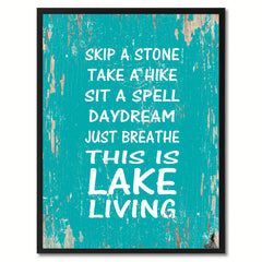 Skip A Stone Take A Hike Just Breathe This Is Lake Living Saying Canvas Print, Black Picture Frame Home Decor Wall Art Gifts