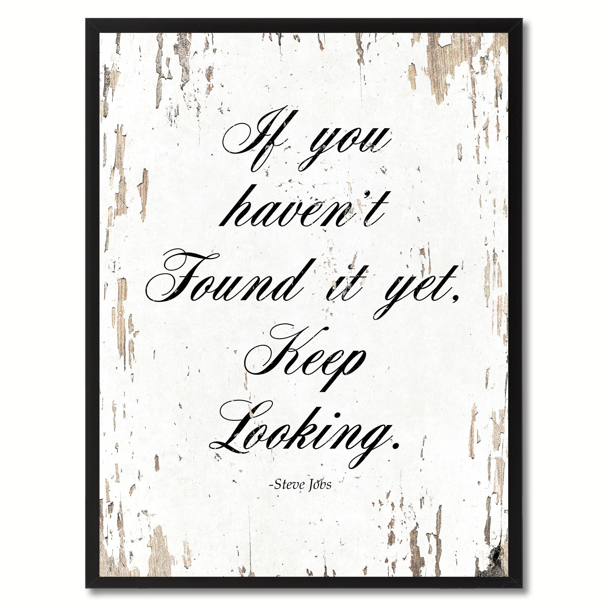 If you haven't found it yet keep looking - Steve Jobs Motivational Quote Saying Canvas Print with Picture Frame Home Decor Wall Art, White